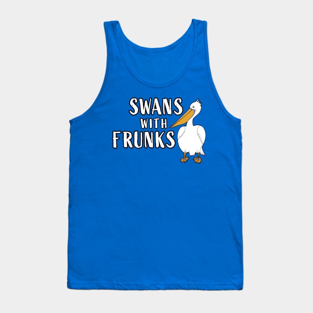 Swans with Frunks Tank Top by zealology